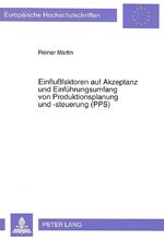 ISBN 9783631466681: Einflußfaktoren auf Akzeptanz und Einführungsumfang von Produktionsplanung und -steuerung (PPS) - Eine Untersuchung in der mittelständischen Industrie