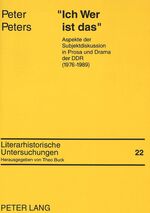 ISBN 9783631467091: «Ich Wer ist das» - Aspekte der Subjektdiskussion in Prosa und Drama der DDR (1976-1989)