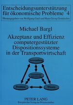 ISBN 9783631470282: Akzeptanz und Effizienz computergestützter Dispositionssysteme in der Transportwirtschaft – Empirische Studien zur Implementierungsforschung von Entscheidungsunterstützungssystemen am Beispiel computergestützter Tourenplanungssysteme