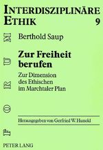 Zur Freiheit berufen - Zur Dimension des Ethischen im Marchtaler Plan