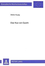 ISBN 9783631481462: Das Nuo von Guichi – Eine Untersuchung zu religiösen Maskenspielen im südlichen Anhui