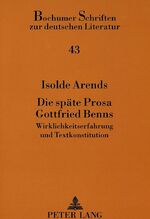 ISBN 9783631481929: Die späte Prosa Gottfried Benns – Wirklichkeitserfahrung und Textkonstitution