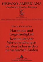 ISBN 9783631484371: Harmonie und Gegenseitigkeit - Kontinuität der Wertvorstellungen bei den Indios in den peruanischen Anden - Kontinuität der Wertvorstellungen bei den Indios in den peruanischen Anden