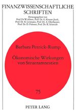 ISBN 9783631490945: Ökonomische Wirkungen von Steueramnestien : Untersuchung konkreter Erfahrungen ausgewählter Länder mit dem Einsatz von Steueramnestien anhand eines effizienten Steueramnestieprogramms