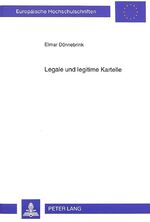 ISBN 9783631491027: Legale und legitime Kartelle – Eine Untersuchung auf der Basis des Koordinationsmängel-Diagnosekonzepts