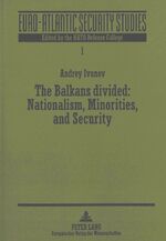 ISBN 9783631500064: The Balkans Divided: Nationalism, Minorities, and Security