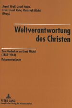 ISBN 9783631500330: Weltverantwortung des Christen – Zum Gedenken an Ernst Michel (1889-1964)- Dokumentationen