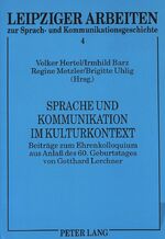 ISBN 9783631500507: Sprache und Kommunikation im Kulturkontext - Beiträge zum Ehrenkolloquium aus Anlaß des 60. Geburtstages von Gotthard Lerchner