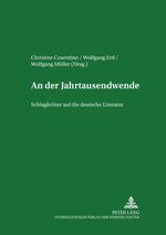 ISBN 9783631502129: An der Jahrtausendwende - Schlaglichter auf die deutsche Literatur