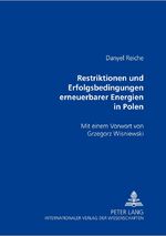 ISBN 9783631511527: Restriktionen und Erfolgsbedingungen erneuerbarer Energien in Polen - Mit einem Vorwort von Grzegorz Wiśniewski