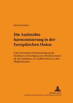 ISBN 9783631523926: Die Asylrechtsharmonisierung in der Europäischen Union – Unter besonderer Berücksichtigung der Richtlinie zur Festlegung von Mindestnormen für die Aufnahme von Asylbewerbern in den Mitgliedstaaten