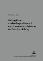 ISBN 9783631531044: Vollzugliche Ausländerproblematik und Internationalisierung der Strafverbüßung