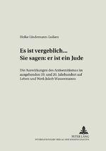 ISBN 9783631541005: Es ist vergeblich... Sie sagen: er ist ein Jude