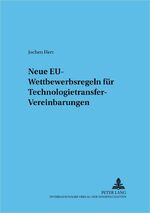 ISBN 9783631542798: Neue EU-Wettbewerbsregeln für Technologietransfer-Vereinbarungen