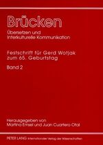 ISBN 9783631543023: Brücken: Übersetzen und Interkulturelle Kommunikation – Festschrift für Gerd Wotjak zum 65. Geburtstag