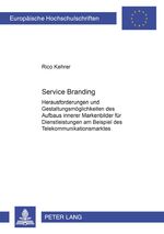 ISBN 9783631543115: Service Branding – Ein Beitrag zum Aufbau erfolgreicher Dienstleistungsmarken am Beispiel des Telekommunikationsmarktes