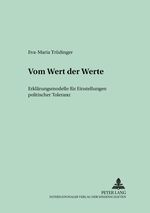 ISBN 9783631543511: Vom Wert der Werte - Erklärungsmodelle für Einstellungen politischer Toleranz