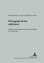 ISBN 9783631543597: El lenguaje de los enfermos – Metáfora y fraseología en el habla espontánea de los pacientes