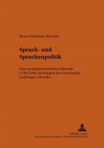 ISBN 9783631543764: Sprach- und Sprachenpolitik – Eine sprachgeschichtliche Fallstudie (1789-1940) am Beispiel des Grenzlandes Lothringen (Moselle)