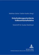 Entscheidungsorientierte Volkswirtschaftslehre - Festschrift für Gustav Dieckheuer