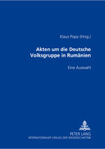 ISBN 9783631544419: Akten um die Deutsche Volksgruppe in Rumänien 1937-1945 - Eine Auswahl