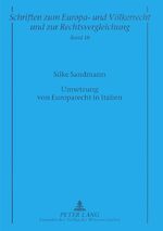 ISBN 9783631546079: Umsetzung von Europarecht in Italien – Das La Pergola-Gesetz als Lösung eines langjährigen Problems