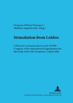 ISBN 9783631550496: Stimulation from Leiden – Collected Communications to the XVIIIth Congress of the International Organization for the Study of the Old Testament, Leiden 2004