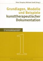 ISBN 9783631550526: Grundlagen, Modelle und Beispiele kunsttherapeutischer Dokumentation