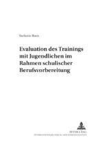 ISBN 9783631550731: Evaluation des «Trainings mit Jugendlichen» im Rahmen schulischer Berufsvorbereitung