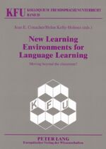 ISBN 9783631553428: New Learning Environments for Language Learning | Moving beyond the classroom? | Helen Joan Kelly-Holmes (u. a.) | Taschenbuch | Englisch | 2007 | Peter Lang | EAN 9783631553428