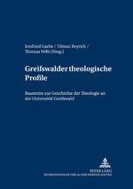 ISBN 9783631555378: Greifswalder theologische Profile - Bausteine zur Geschichte der Theologie an der Universität Greifswald