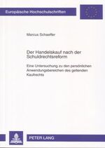 ISBN 9783631560785: Der Handelskauf nach der Schuldrechtsreform - Eine Untersuchung zu den persönlichen Anwendungsbereichen des geltenden Kaufrechts