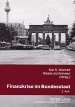 ISBN 9783631562987: Finanzkrise im Bundesstaat - 2., korrigierte Auflage