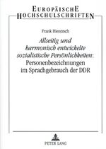 ISBN 9783631566190: «Allseitig und harmonisch entwickelte sozialistische Persönlichkeiten»: Personenbezeichnungen im Sprachgebrauch der DDR