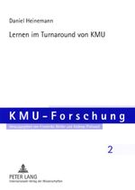 ISBN 9783631567234: Lernen im Turnaround von KMU – Eine theoretische und empirische Betrachtung des Unternehmens-Turnarounds von KMU aus der Perspektive des individuellen und organisationalen Lernens