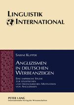 ISBN 9783631567265: Anglizismen in deutschen Werbeanzeigen – Eine empirische Studie zur stilistischen und ökonomischen Motivation von Anglizismen