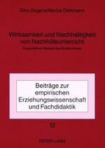 ISBN 9783631567654: Wirksamkeit und Nachhaltigkeit von Nachhilfeunterricht – Dargestellt am Beispiel des Studienkreises