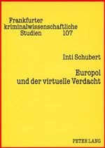 ISBN 9783631571576: Europol und der virtuelle Verdacht