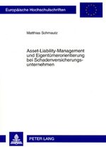 ISBN 9783631571996: Asset-Liability-Management und Eigentümerorientierung bei Schadenversicherungsunternehmen