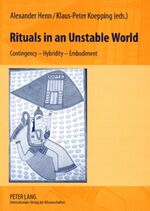 ISBN 9783631573938: Rituals in an Unstable World - Contingency – Hybridity – Embodiment