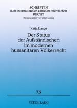 ISBN 9783631573952: Der Status der Aufständischen im modernen humanitären Völkerrecht