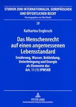 ISBN 9783631575758: Das Menschenrecht auf einen angemessenen Lebensstandard – Ernährung, Wasser, Bekleidung, Unterbringung und Energie als Elemente des Art. 11 (1) IPWSKR