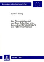 ISBN 9783631580837: Der Ölpreiseinfluss auf den Euro-Dollar-Kurs unter besonderer Berücksichtigung des Petrodollarkreislaufs