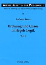 ISBN 9783631581094: Ordnung und Chaos in Hegels Logik – Teil 1 und 2