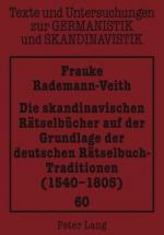 ISBN 9783631582053: Die skandinavischen Rätselbücher auf der Grundlage der deutschen Rätselbuch-Traditionen (1540-1805)