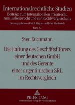 ISBN 9783631582503: Die Haftung des Geschäftsführers einer deutschen GmbH und des Gerente einer argentinischen SRL im Rechtsvergleich