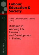 ISBN 9783631582770: Dialogue in Working Life Research and Development in Finland