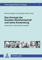 ISBN 9783631587720: Das Konzept der Sozialen Marktwirtschaft und seine Anwendung – Deutschland im internationalen Vergleich