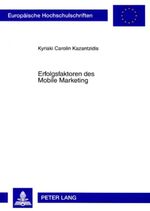 ISBN 9783631591284: Erfolgsfaktoren des Mobile Marketing