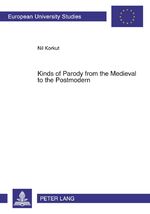 ISBN 9783631592717: Kinds of Parody from the Medieval to the Postmodern